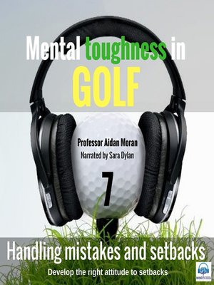 cover image of Mental toughness in Golf--7 of 10 Handling Mistakes and Setbacks
